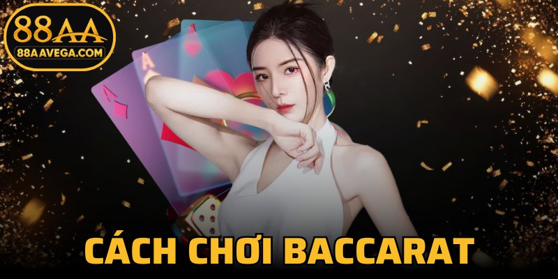 Cách Chơi Baccarat