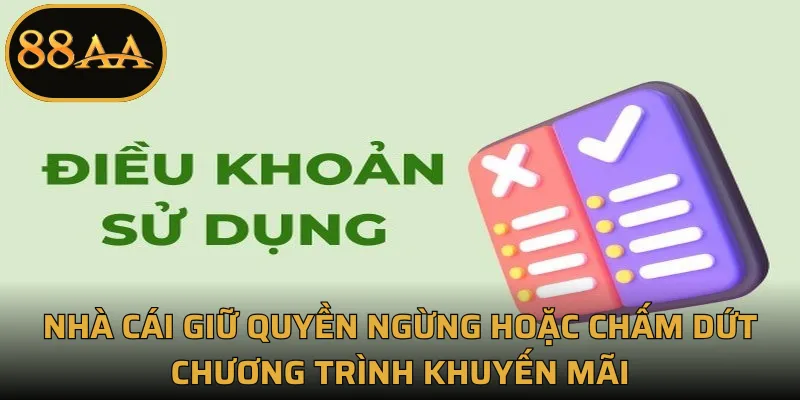 Nhà cái giữ quyền ngừng hoặc chấm dứt chương trình khuyến mãi