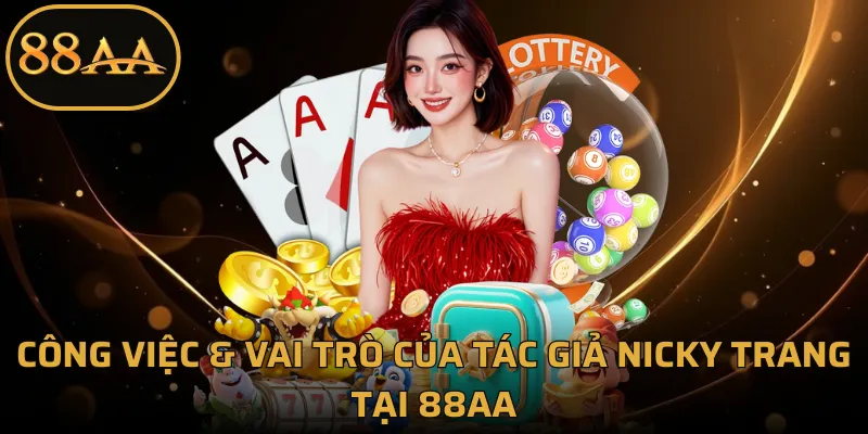 Công việc & vai trò của tác giả Nicky Trang tại 88AA