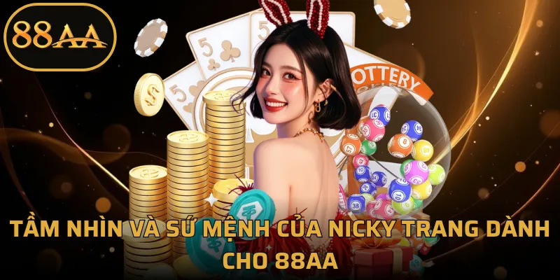 Tầm nhìn và sứ mệnh của Nicky Trang dành cho 88AA
