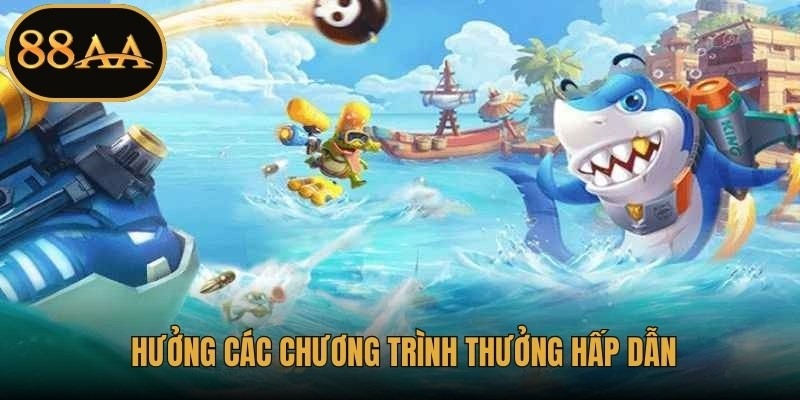 Anh em ngư thủ tham gia được hưởng các chương trình thưởng hấp dẫn