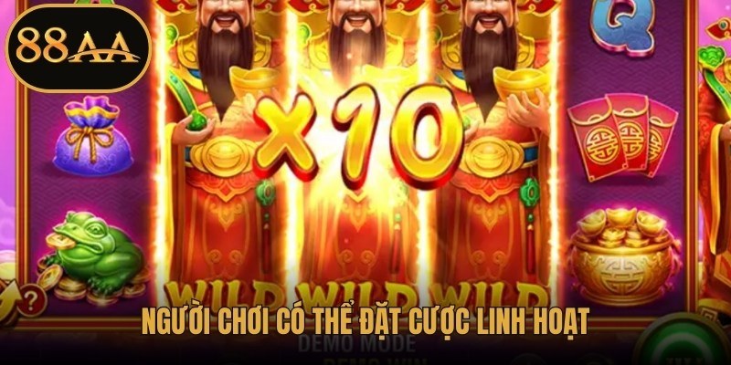 Người chơi có thể đặt cược linh hoạt, từ mức nhỏ đến mức lớn